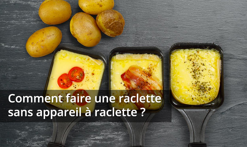 https://www.raclettemania.com/assets/img/faire-raclette-sans-appareil-a-raclette_f05bfcb0baf0aedbe0c0411647214830.jpg